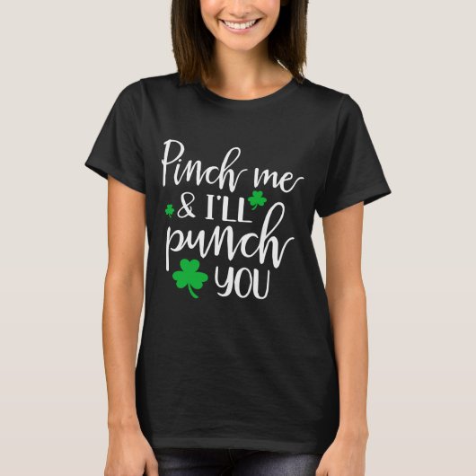 T-shirt Pincez-moi Je vous punis Jour de la Saint Patrick  (Devant)