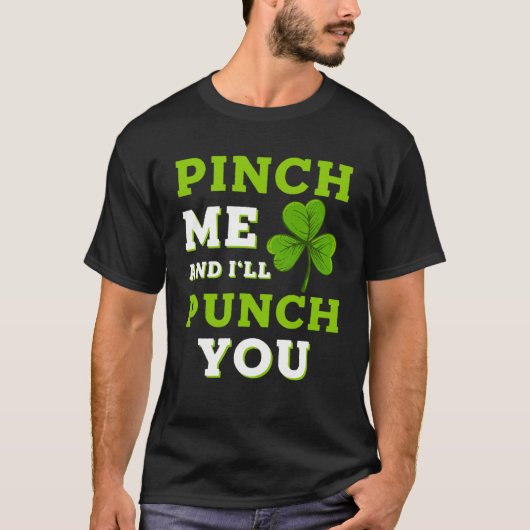 T-shirt Pinch Me And I ll Punch You St Patrick's Day Patt (Devant)