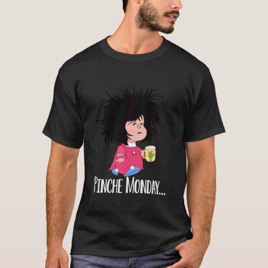 T-shirt Pinche Monday Funny Sleepy Mafalda espagnol (Devant)