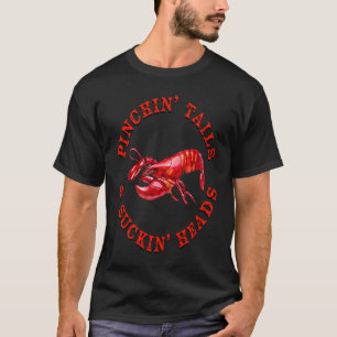 T-shirt PINCHIN' TAILLES & SUCKIN' HEADS Funny Cajun Crawf
