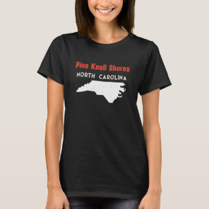 T-shirt Pine Knoll Shores Caroline du Nord États-Unis Amér