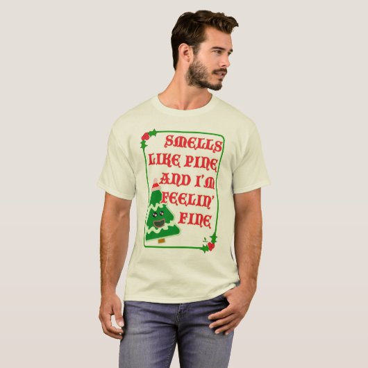 T-shirt Pine Smells Fine Funny Holiday Slogan (Devant entier)