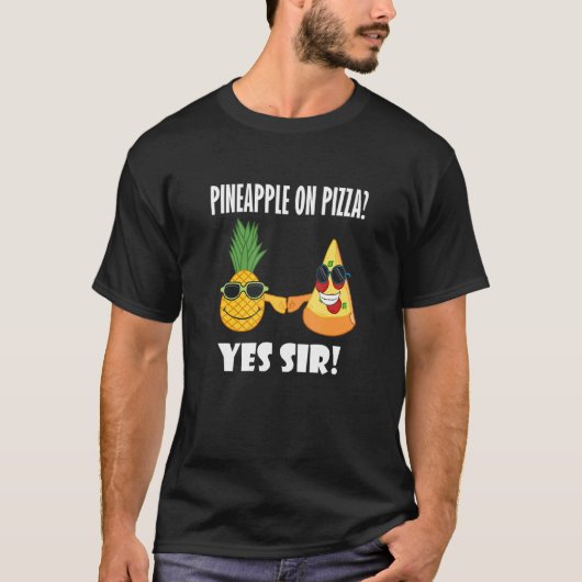 T-shirt Pineapple and Pizza Buddy Ironic Saying Pizza Chef (Devant)