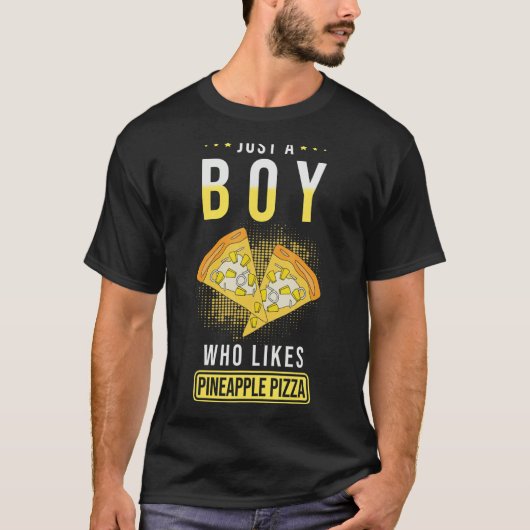 T-shirt Pineapple Pizza Just A Boy Who Likes Pineapple Piz (Devant)