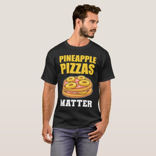 T-shirt Pineapple Pizzas Matter Fruit (Devant entier)