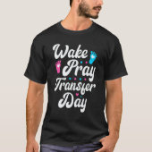 T-shirt Pineapple Transfer Day IVF Embabies Wake Pray Tran (Devant)