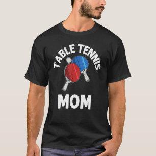 T-shirt Ping Pong Designs Pour Maman Femmes Table Tennis P
