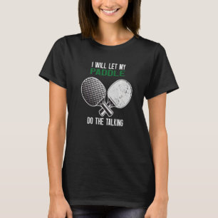 T-shirt Ping Pong Je Laisserai Ma Pagaie Faire La Parole
