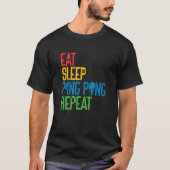 T-shirt Ping Pong Manger Sleep Répéter Table Tennis Lecteu (Devant)