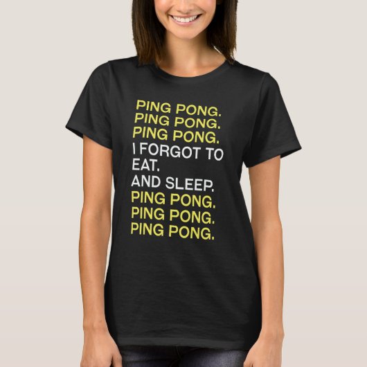 T-shirt Ping Pong No Eat No Sleep Ping Pong (Devant)