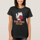 T-shirt Ping Pong squad Paddle Table Tennis cat (Devant)