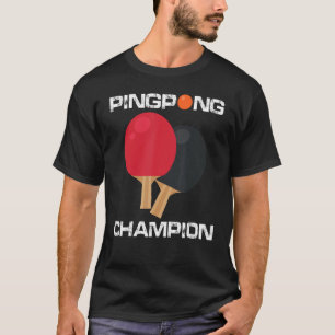 T-shirt Ping Pong Table Champion De Tennis Ping Pong Paddl