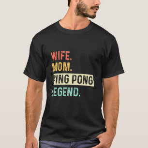 T-shirt Ping Pong Table Tennis épouse sportive maman ping 