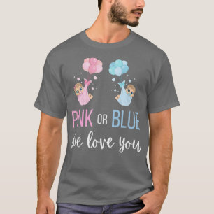 T-shirt Pink or Blue Baby Genre Reveal Party We Love You