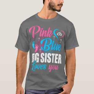 T-shirt Pink Or Blue Big Sister Loves You Gender Baby Reve