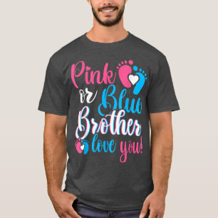 T-shirt Pink or Blue Brother vous aime Genre Révéler bébé
