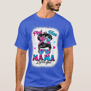 T-shirt Pink or Blue Mama vous aime Messy Bun Femmes Genre