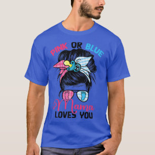 T-shirt Pink or Blue Mama vous aime Messy Bun Genre Revea