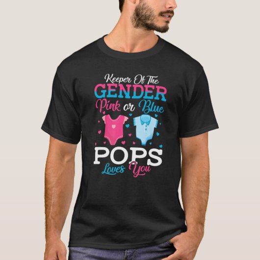 T-shirt Pink Or Blue Pops Keeper Of The Gender Pops Loves  (Devant)