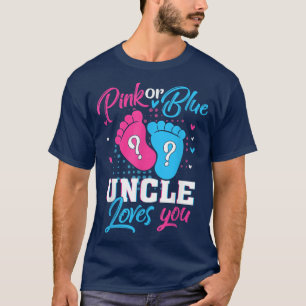 T-shirt PinkOrBlue Uncle vous aime habiller Genre Reveal B