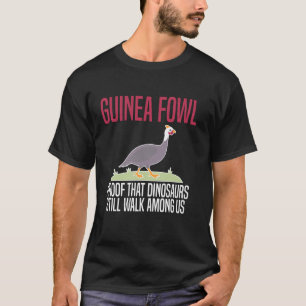 T-shirt Pintade la preuve que les dinosaures marchent enco
