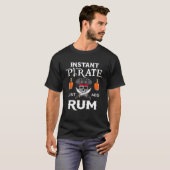 T-shirt Pirate Instantané Ajouter Juste Rum Funny Pirates (Devant entier)