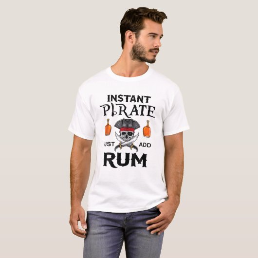 T-shirt Pirate Instantané Ajouter Juste Rum Funny Pirates  (Devant entier)