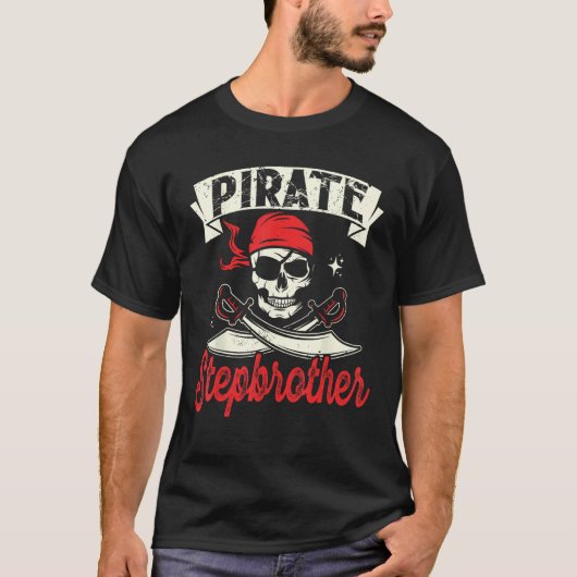 T-shirt Pirate Stepbrother Skull and Crossbones Flag Pirat (Devant)