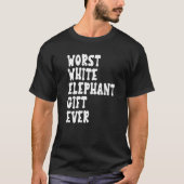 T-shirt Pire éléphant blanc jamais pour les adultes de moi (Devant)