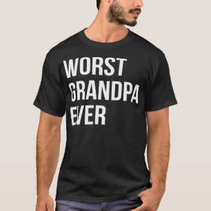 T-shirt Pire grand-père jamais drôle