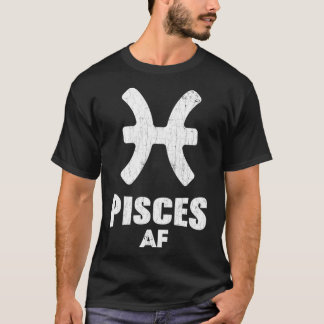 T-shirt Pisces AF Apparel For Men And Women Funny Zodiac S