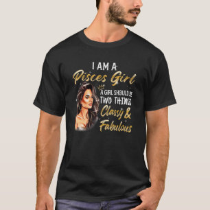 T-shirt Pisces Girl Classy & Fabuleux Zodiac Anniversaire 