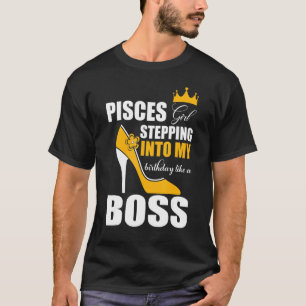 T-shirt Pisces Girl Entrée Dans Mon Anniversaire Comme Un
