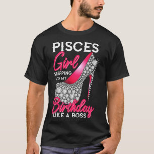 T-shirt Pisces Girl Entrée Dans Mon Anniversaire Comme Un 