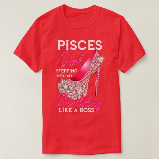 T-shirt Pisces Girl Entrée Dans Mon Anniversaire Comme Un (Design devant)