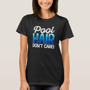 T-shirt Piscine Ne se soucient pas Nager Sports nautiques