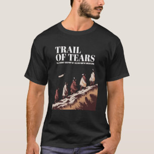 T-shirt Piste des Larmes Le Voyage Mortel des Amérindiens