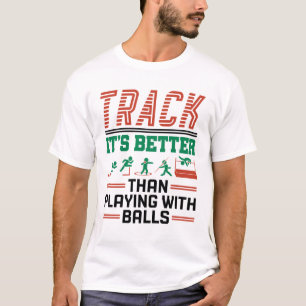 T-shirt Pister c'est mieux que de jouer avec des balles