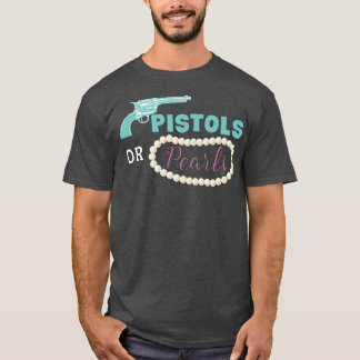 T-shirt Pistols Or Pearls Funny Gender Reveal Party 