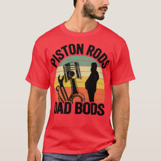 T-shirt Piston Rods Papa Bods Funny Mécanique