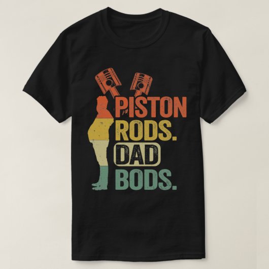 T-shirt Piston Rods Papa Bods Funny Mechanic (2) (Design devant)