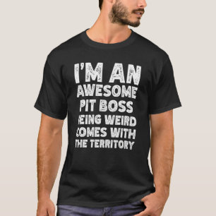 T-shirt Pit Boss Job Worker dit Pun