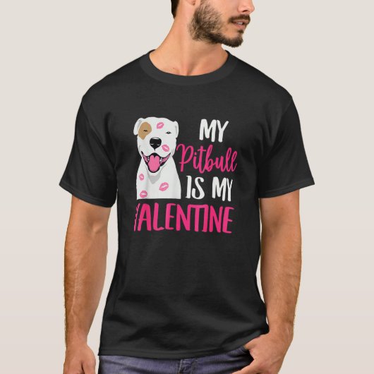 T-shirt Pit Bull Is My Valentine Dog Love R Dad Mom Boy Gi (Devant)