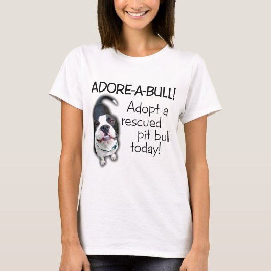T-shirt Pitbull d'Adorer-UN-Taureau ! (Devant)