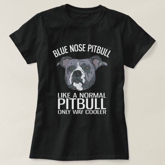 T-shirt Pitbull De Nez Bleu Comme Un Pitbull Normal Seulem (Design devant)