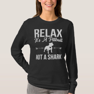 T-shirt Pitbull Drôle Relax C'Est Un Pitbull Pas Un Requin