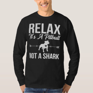T-shirt Pitbull Drôle Relax C'Est Un Pitbull Pas Un Requin