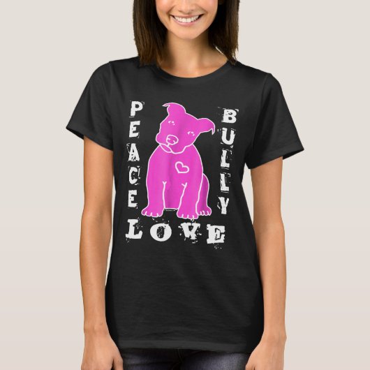 T-shirt Pitbull Love - Peace Love Bully Hot Rose (Devant)
