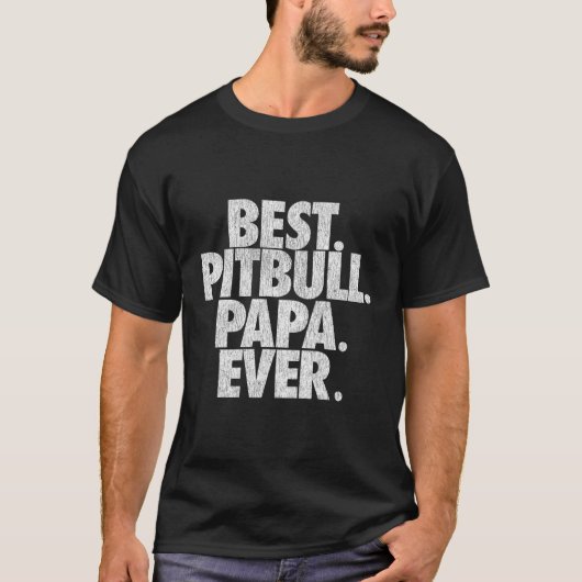 T-shirt Pitbull Papa meilleur Pitbull Papa jamais papa (Devant)
