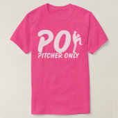 T-shirt Pitcher Only PO Funny Baseball Dit Pitcher Bas (Design devant)
